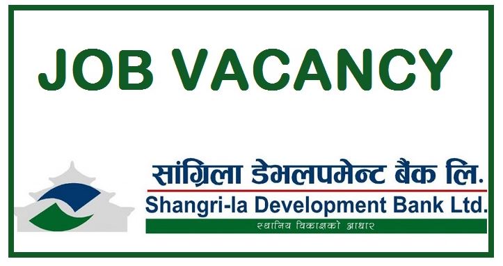 Shangri-la Development Bank Job Vacancy